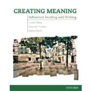 Creating Meaning  Student Book: Advanced Reading and Writing