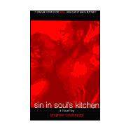 Sin in Soul's Kitchen : A Novel