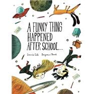 A Funny Thing Happened After School . . .