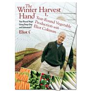 The Winter Harvest Handbook + Year-Round Vegetable Production