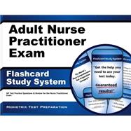 Adult Nurse Practitioner Exam Flashcard Study System: Np Test Practice Questions & Review for the Nurse Practitioner Exam