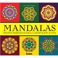 Mandalas - Diseños simbólicos para la meditación activa Diseños simbólicos para la meditación activa
