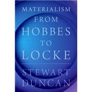 Materialism from Hobbes to Locke