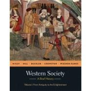 Western Society: A Brief History, Volume 1 From Antiquity to Enlightenment