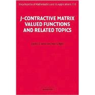 J-Contractive Matrix Valued Functions And Related Topics