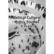 Critical Cultural Policy Studies A Reader
