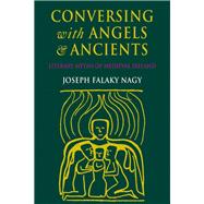 Conversing With Angels and Ancients