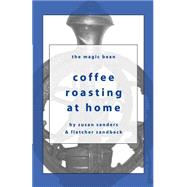 Coffee Roasting at Home : The Magic Bean