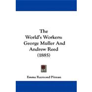World's Workers : George Muller and Andrew Reed (1885)