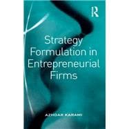 Strategy Formulation in Entrepreneurial Firms