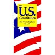 U. S. Constitution and Fascinating Facts about It