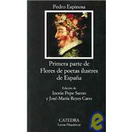 Primera Parte De Flores De Poetas Ilustres De Espana/ Flowers of Distinguished Poets of Spain