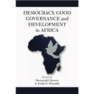 Democracy, Good Governance and Development in Africa