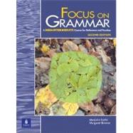 Focus on Grammar : A High-Intermediate Course for Reference and Practice