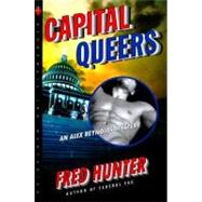 Capital Queers : An Alex Reynolds Mystery