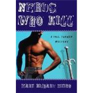 Nerds Who Kill : A Paul Turner Mystery