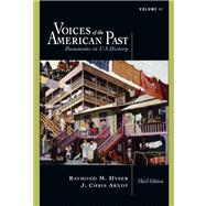 Voices of the American Past Documents in U.S. History, Volume II: Since 1865