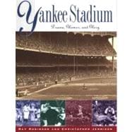 Yankee Stadium Drama, Glamor, and Glory