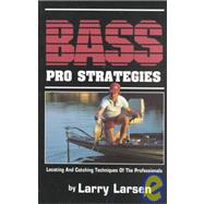 Bass Pro Strategies Locating and Catching Techniques of the Professionals Book 3