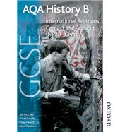 AQA GCSE History B International Relations: Conflict and Peace in the 20th Century