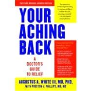 Your Aching Back A Doctor's Guide to Relief