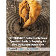 Collection Systems Operators' Guide to Preparing for the Certification Examination