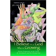 I Believe in a God Who Is Growing