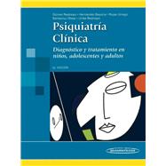 Psiquiatria Clinica / Clinical Psychiatry: Diagnostico Y Tratamiento En Ninos, Adolescentes Y Adultos / Diagnosis and Treatment in Children, Adolescents and Adults