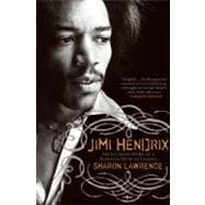Jimi Hendrix: The Intimate Story of a Betrayed Musical Legend