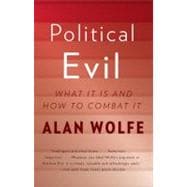 Political Evil What It Is and How to Combat It