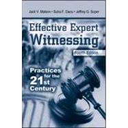 Effective Expert Witnessing, Fourth Edition: Practices for the 21st Century