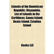 Islands of the Dominican Republic : Hispaniola, List of Islands in the Caribbean, Saona Island, Beata Island, Catalina Island