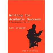 Writing for Academic Success : A Postgraduate Guide
