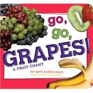 Go, Go, Grapes! A Fruit Chant