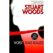Worst Fears Realized: A Novel