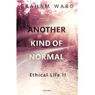Another Kind of Normal Ethical Life II