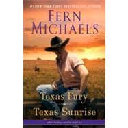 Texas Fury/Texas Sunrise Two Novels in One Volume