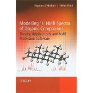 Modelling 1H NMR Spectra of Organic Compounds Theory, Applications and NMR Prediction Software