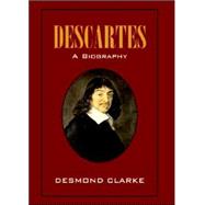 Descartes: A Biography