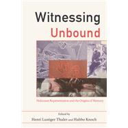 Witnessing Unbound
