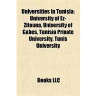 Universities in Tunisi : University of Ez-Zitouna, University of Gabès, Tunisia Private University, Tunis University
