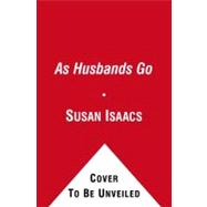 As Husbands Go; A Novel