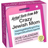 Actual Texts from My Crazy Jewish Mom 2018 Day-to-Day Calendar