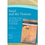 Israel and the Nations : The History of Israel from the Exodus to the Fall of the Second Temple
