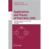 Applications And Theory of Petri Nets 2005