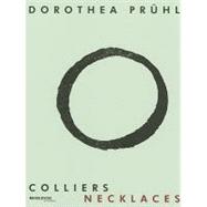 Dorothea Pruhl Colliers/Necklaces