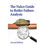 Nalco Guide to Boiler Failure Analysis, Second Edition, 2nd Edition