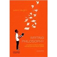 Writing Philosophy A Student's Guide to Reading and Writing Philosophy Essays