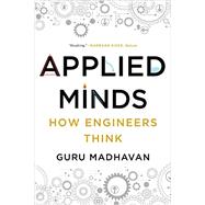 Applied Minds How Engineers Think