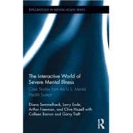 The Interactive World of Severe Mental Illness: Case Studies of the U.S. Mental Health System